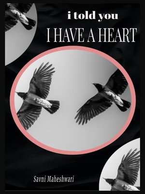 cover image of I Told You I Have A Heart